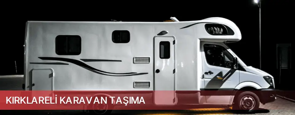 Kırklareli İli Karavan Taşıma