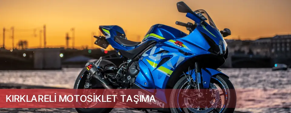 Kırklareli İli Motosiklet Taşıma