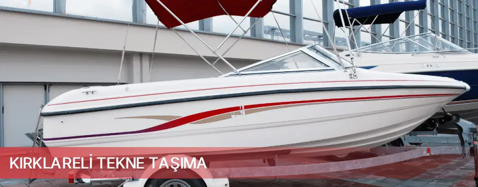 Kırklareli İli Tekne Taşıma